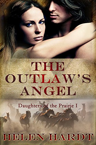 The Outlaw's Angel (Daughters of the Prairie Book 1)