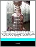 The Sports Championship Series: 2001 Stanley Cup Finals, featuring Colorado Avalanche Jose Sakic and Peter Forsberg and New Jersey Devils Patrik Elias, Alexander Mogilny, and Petr Sykora
