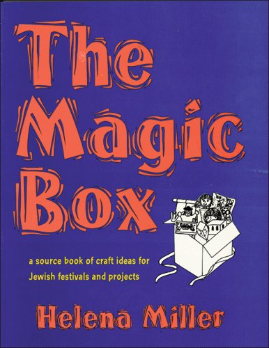 the magic box a source book of craft ideas for jewish festivals and projects