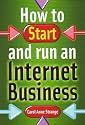 How to Start and Run an Internet Business
