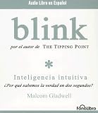 Blink: Inteligencia Intutiva (Spanish Edition)