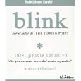 Blink: Inteligencia Intutiva (Spanish Edition) by Malcolm Gladwell
