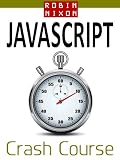 Robin Nixon's JavaScript Crash Course