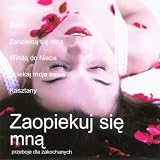Zaopiekuj sie mna - Przeboje dla zakochanych / Take care of me - Best Polish Pop Songs for Lovers