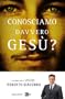 Conosciamo davvero Ges�? (Ingrandimenti)