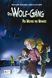 Die Wolf-Gang 3: Der W&auml;chter der Wahrheit - Wolfgang Hohlbein, Rebecca Hohlbein