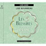 Les 5 blessures qui emp�chent d'�tre soi-m�mepar Lise Bourbeau