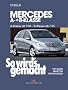 So wird's gemacht. Pflegen - warten - reparieren: So wird's gemacht: So wird's gemacht. Mercedes A-Klasse ab 9/04 - B-Klasse ab 7/05. Pflegen - warten - reparieren: Bd 140