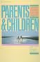 Parents and Children (God's Design for the Family)