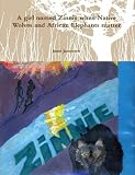 A girl named Zinnie when native wolves and African elephants matter