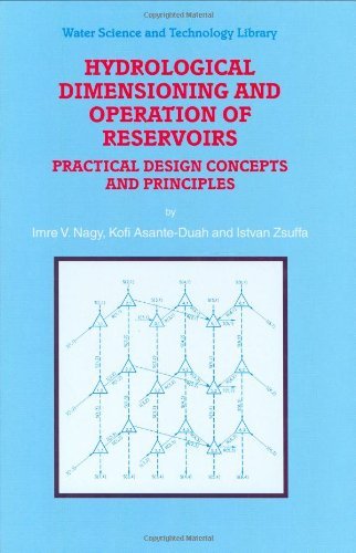 Hydrological Dimensioning and Operation of Reservoirs: Practical Design Concepts and Principles (Water Science and Technology Library)