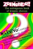 Zobmondo: The Outrageous Book of Bizarre Choices