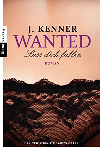 Wanted (3): Lass dich fallen: Roman (German Edition)