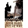 Rode Hard, Put Up Wet