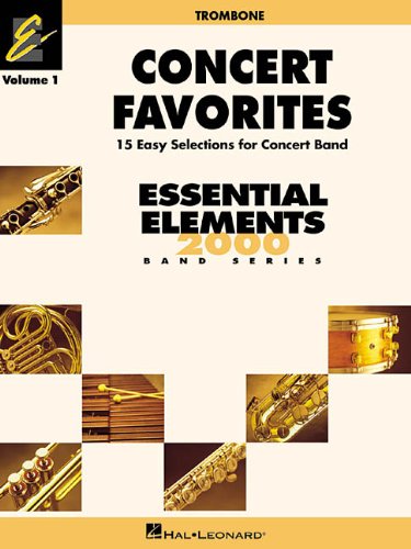 Concert Favorites Vol. 1 - Trombone: Essential Elements 2000 Band Series