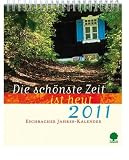 Die sch&ouml;nste Zeit ist heut 2011: Jahreskalender - 