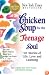 Chicken Soup for the Teenage Soul: 101 Stories of Life, Love and Learning (Chicken Soup for the Soul)