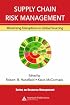 Supply Chain Risk Management: Minimizing Disruptions in Global Sourcing (Resource Management)