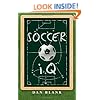 Soccer IQ: Things That Smart Players Do, Vol. 1