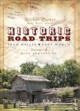 Historic Day Trips from Dallas/Fort Worth