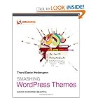 Click here to buy Smashing WordPress Themes: Making WordPress Beautiful (Smashing Magazine Book Series) by Thord Daniel Hedengren.