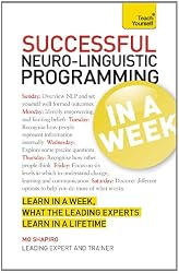 Successful Neuro-Linguistic Programming In a Week A Teach Yourself Guide (Teach Yourself: General Reference)