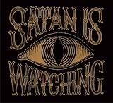 Satan is Watching