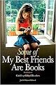 Some of My Best Friends Are Books (Guiding Gifted Readers from Preschool to High School) (Paperback)