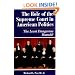 The Role of the Supreme Court in American Politics: The Least Dangerous Branch?