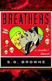 Breathers: A Zombie's Lament