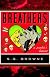 Breathers: A Zombie's Lament