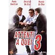 Attenti A Quei 3