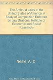 The antitrust laws of the United States of America : a study of competition enforced by law