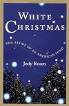 White Christmas: The Story of an American Song