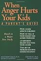 When Anger Hurts Your Kids: A Parent's Guide