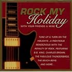 Rock My Holiday with Your Friends and Mine by 38 Special, George Thorogood, B.B. King, Dr. John, and Dave Edmunds