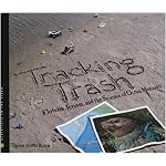 Tracking Trash: Flotsam, Jetsam, and the Science of Ocean Motion (Scientists in the Field) book cover