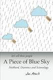 Lets sell these people A Piece of Blue Sky: Hubbard, Dianetics and Scientology