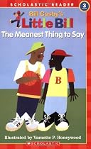 The Meanest Thing To Say: A Little Bill Book for Beginning Readers, Level 3 (Oprah's Book Club)