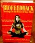 Biofeedback: Turning on the Power of Your Mind