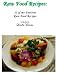 Books : Raw Food Recipes: 10 of my Favorite Raw Food Recipes