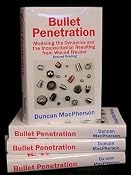 Bullet Penetration: Modeling the Dynamics & the Incapacitation Resulting from Wound Trauma: Duncan Macpherson: 9780964357709: Amazon.com: Books