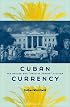 Cuban Currency: The Dollar and 