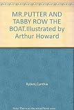 MR.PUTTER AND TABBY ROW THE BOAT.Illustrated by Arthur Howard