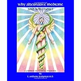 why alternative medicine  why now a primer on holistic medicine