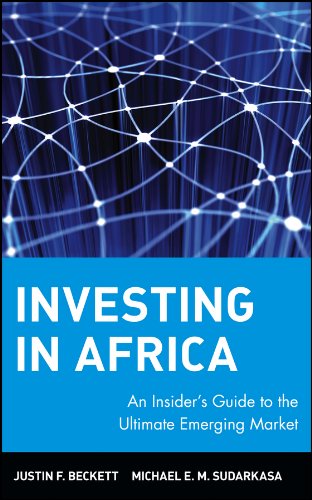 Investing in Africa: An Insider's Guide to the Ultimate Emerging Market (Frontiers in Finance Series)