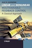 Linear and Nonlinear Multivariable Feedback Control: A Classical Approach