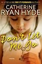 Don't Let Me Go