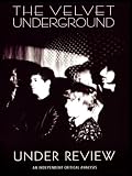 The Velvet Underground: Under Review Buy 51nE3r2KP4L. SL160 The Velvet Underground: Under Review Buy
