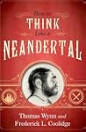 How To Think Like a Neandertal